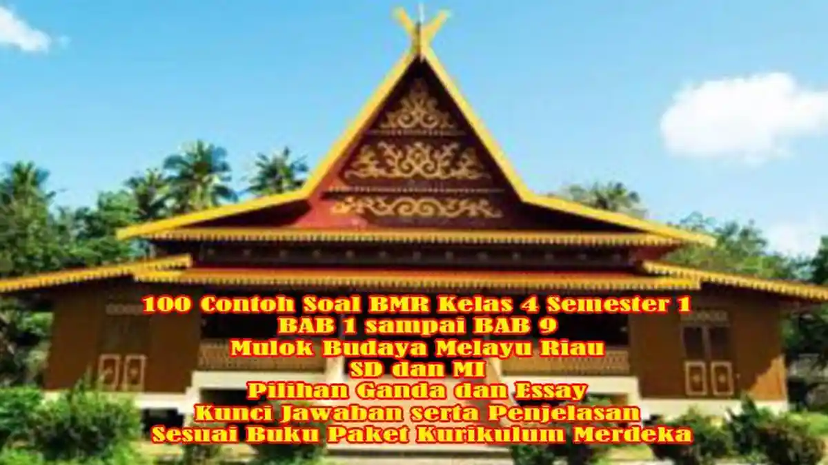 3 Fakta Tersembunyi Soal Budaya Melayu Riau Kelas 4 SD Semester 1 yang Wajib Diketahui Orang Tua 3 Fakta Tersembunyi Soal Budaya Melayu Riau Kelas 4 SD Semester 1 yang Wajib Diketahui Orang Tua