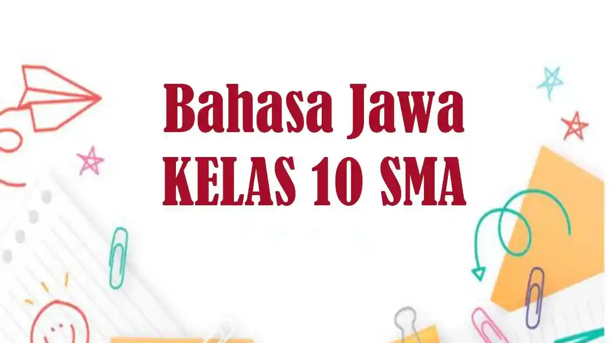 Latihan Soal SAT Bahasa Jawa Kelas 10 SMA Semester Genap 2025 2026 dan