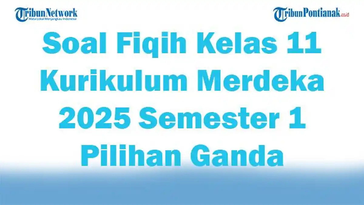 Ternyata Soal Fiqih Kelas 11 Semester 1 Beserta Jawabannya Tidak Sesulit yang Dibayangkan Ternyata Soal Fiqih Kelas 11 Semester 1 Beserta Jawabannya Tidak Sesulit yang Dibayangkan