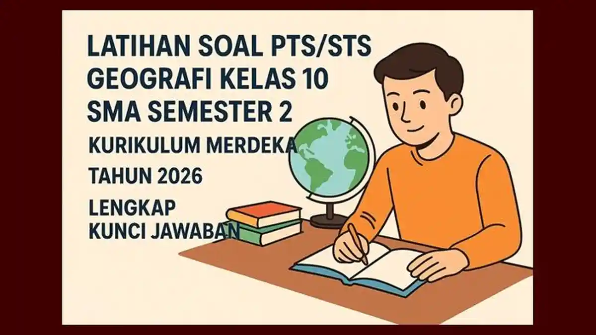 Soal PTS STS Geografi Kelas 10 SMA Semester 2 Kurikulum Merdeka Tahun Soal PTS STS Geografi Kelas 10 SMA Semester 2 Kurikulum Merdeka Tahun