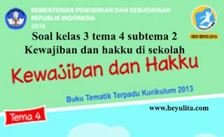 7 Rahasia Contoh Soal Tematik Kelas 3 Tema 4 Sub Tema 2 Wajib Diketahui Sebelum Ujian!