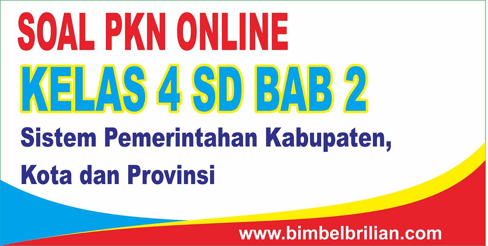 Wajib Tahu Rahasia Menjawab Soal PKN Kelas 4 Pemerintahan Kabupaten dengan Benar